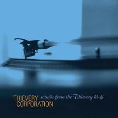 THIEVERY CORPORATION / SOUNDS FROM THE THIEVERY HI FI (2LP)