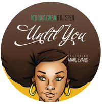 N'DINGA GABA AND DJ SPEN / UNTIL YOU (feat.MARC EVANS)