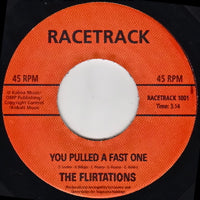 THE FLIRTATIONS / YOU PULLED A FAST ONE (7 inch)