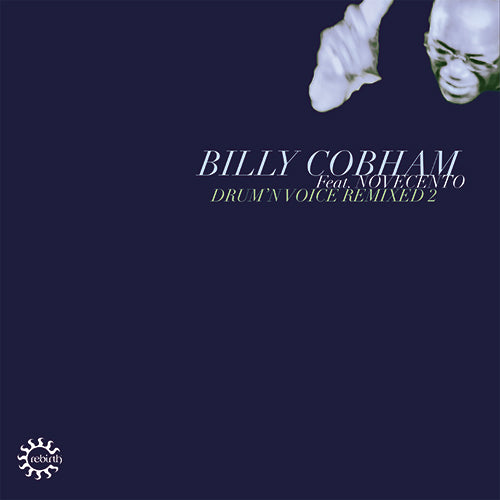 BILLY COBHAM feat. NOVECENTO / DRUM'N VOICE REMIXED 2