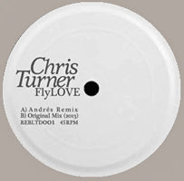 CHRIS TURNER / FLY LOVE (ANDRES REMIX) (10 INCH)