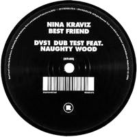 NINA KRAVIZ / BEST FRIEND (DVS1 REMIXES FEAT. NAUGHTY WOOD)