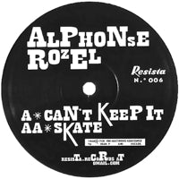 ALPHONSE ROZEL / CAN'T KEEP IT  /  SKATE