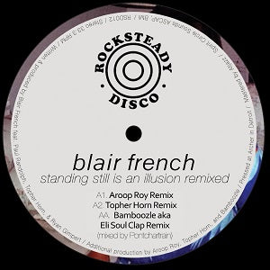 BLAIR FRENCH / STANDING STILL IS AN ILLUSION REMIXED