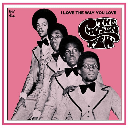 THE CHOSEN FEW / I LOVE THE WAY YOU LOVE (LP)