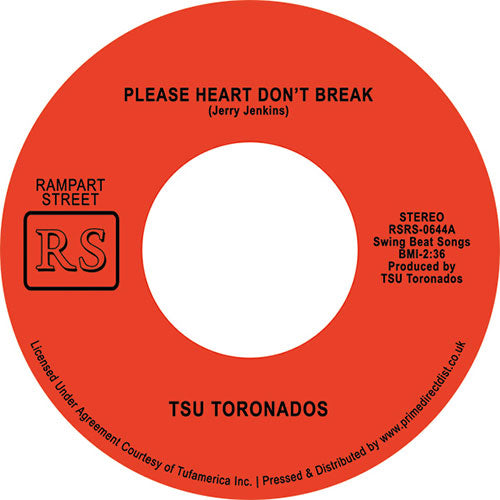 TSU TORONADOS / PLEASE HEART DON'T BREAK / AIN'T NOTHIN' NOWHERE (7 inch) -RSD L