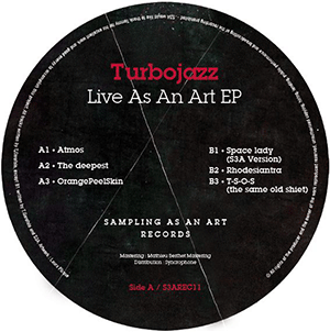 TURBOJAZZ / LIVE AS AN ART EP