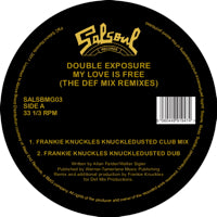 DOUBLE EXPOSURE / MY LOVE IS FREE (FRANKIE KNUCKLES  /  DEF MIX REMIXES)