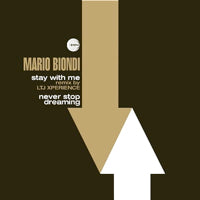 MARIO BIONDI AND THE HIGH FIVE QUINTET / STAY WITH ME (REMIX BY LTJ XPERIENCE) / NEVER STOP DREAMING