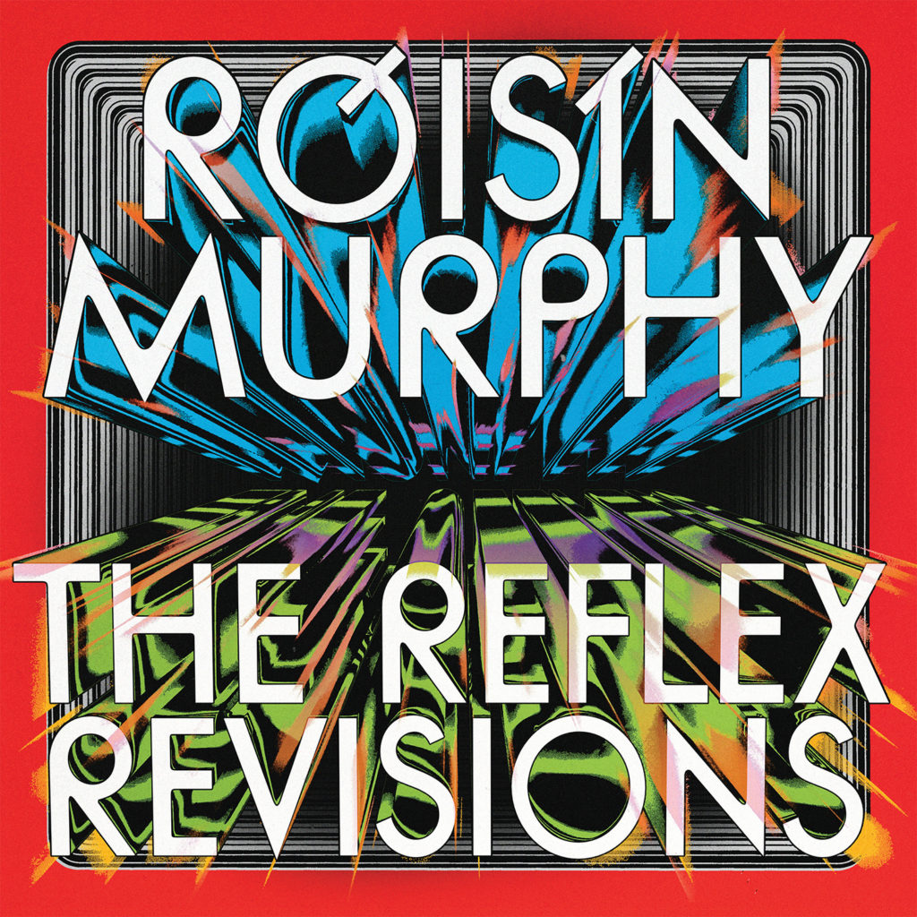 ROISIN MURPHY / INCAPABLE  /  NARCISSUS (THE REFLEX REVISIONS)