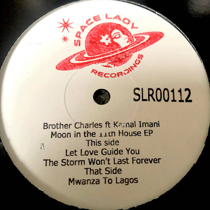 BROTHER CHARLES / MOON IN THE 11TH HOUSE EP (ft.KAMAL IMANI)