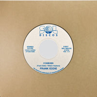 FRANK EDDIE / FOREVER / LOVE HAS NEVER PASSED ME BY (7 inch)