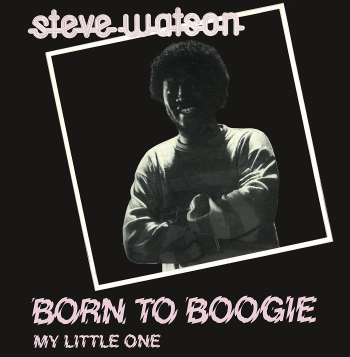 STEVE WATSON / BORN TO BOOGIE