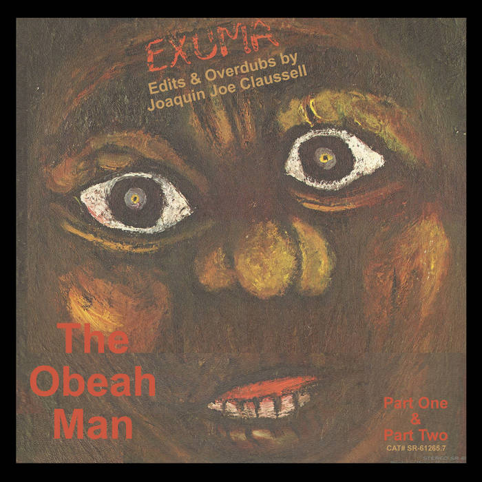 EXUMA / THE OBEAH MAN - JOE CLAUSSELL EDITS (7 inch)