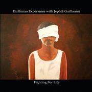 EARTHMAN EXPERIENCE with JEPHTE GULLAUME / FIGHTING FOR LIFE(7inch)