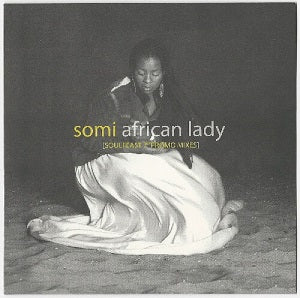 SOMI / AFRIKAN LADY (SPECIAL SOUL FEAST SEVEN-INCH MIXES) (7 inch)