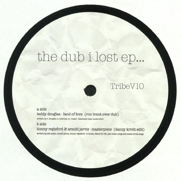 TEDDY DOUGLAS, TIMMY REGISFORD & ARNOLD JARVIS / THE DUB I LOST EP (DANNY KRIVIT EDIT / RON TRENT REMIX)