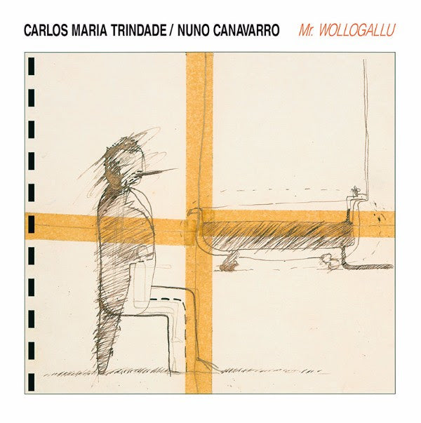 CARLOS MARIA TRINDADE / NUNO CANAVARRO / Mr. WOLLOGALLU (LP)