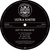 ULTRA KNITES / GOT TO RELEASE EP