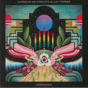 CHANCHA VIA CIRCUITO &amp; LUVI TORRES / CEREMONIA (2x7 inch)