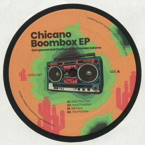 ESTEBAN ADAME / CHICANO BOOMBOX EP