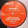 ADONIS / WE'RE ROCKING DOWN THE HOUSE