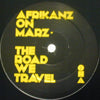 AFRIKANZ ON MARZ / THE ROAD WE TRAVEL