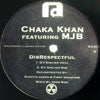 CHAKA KHAN / DISRESPECTFUL feat.MJB-QUENTIN HARRIS & TIMMY REGOSFORD REMIXES