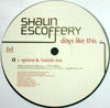 SHAUN ESCOFFERY / DAYS LIKE THIS