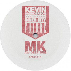 KEVIN SAUDERSON feat.INNER CITY / FUTURE (MK AW DEEP DUB)