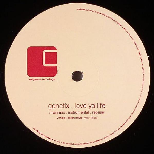 GENETIX / LOVE YA LIFE