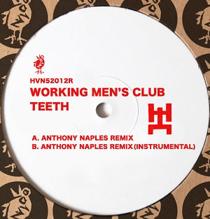 WORKING MEN'S CLUB / TEETH (ANTHONY NAPLES REMIX)