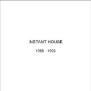 INSTANT HOUSE / 1988-1993(2CD:US盤)