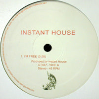 INSTANT HOUSE / I'M FREE