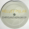 KELLEY POLAR / CHRYSANTHEMUM EP