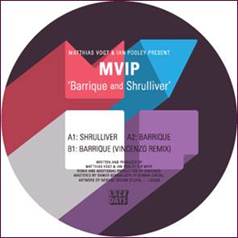 MVIP(MATTHIAS VOGT & IAN POOLEY) / BARRIQUE AND SHRULLIVER