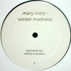 MARY MARY / WINTER MADNESS