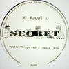 MR RAOUL K / MYSTIC THINGS (feat. LOPAZZ)