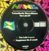 TRANSATLANTIC DISCO ALLIANCE / TOO LATE EP