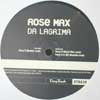 ROSE MAX / DA LAGRIMA