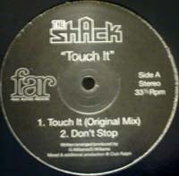 THE SHACK / TOUCH IT