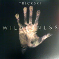 TRICKSKI / WILDERNESS