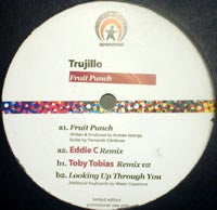 TRUJILLO / FRUIT PUNCH-EDDIE C / TOBY TOBIAS REMIXES